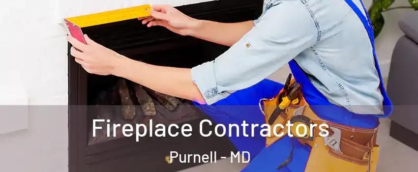 Fireplace Contractors Purnell - MD