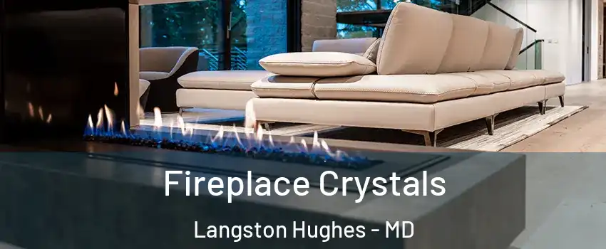 Fireplace Crystals Langston Hughes - MD
