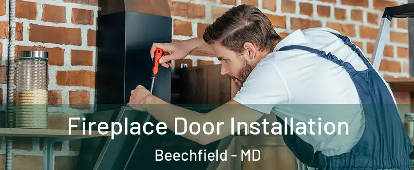 Fireplace Door Installation Beechfield - MD