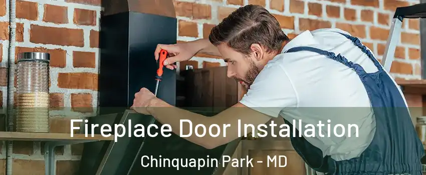 Fireplace Door Installation Chinquapin Park - MD