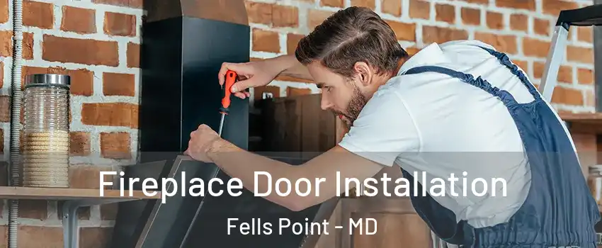 Fireplace Door Installation Fells Point - MD