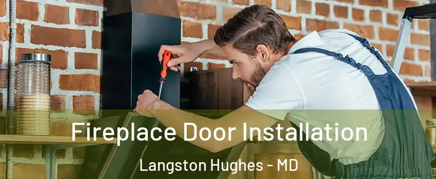 Fireplace Door Installation Langston Hughes - MD