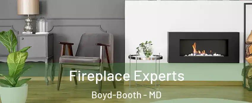 Fireplace Experts Boyd-Booth - MD