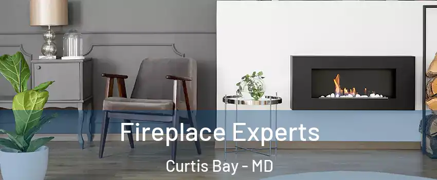 Fireplace Experts Curtis Bay - MD