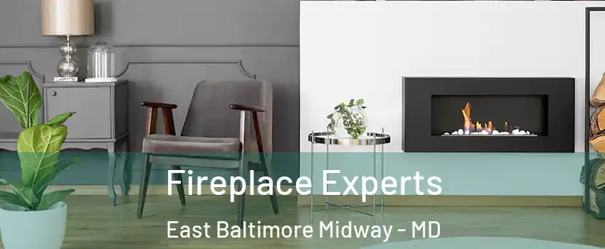Fireplace Experts East Baltimore Midway - MD