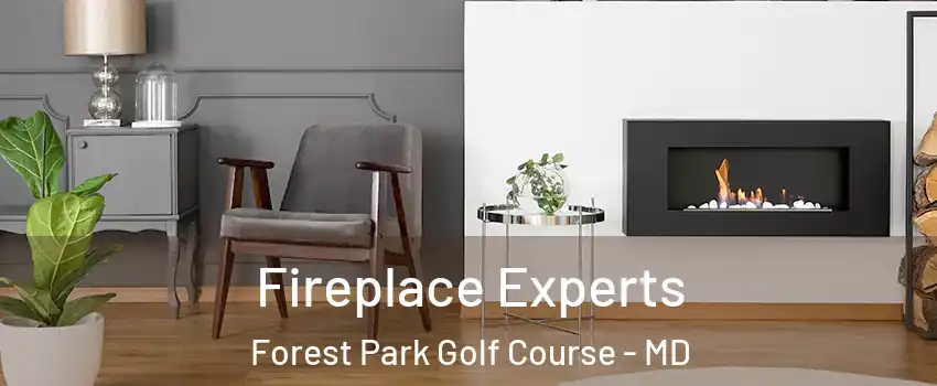 Fireplace Experts Forest Park Golf Course - MD