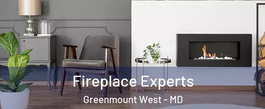 Fireplace Experts Greenmount West - MD