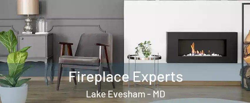 Fireplace Experts Lake Evesham - MD