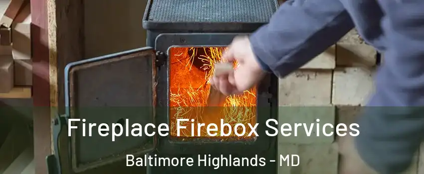 Fireplace Firebox Services Baltimore Highlands - MD