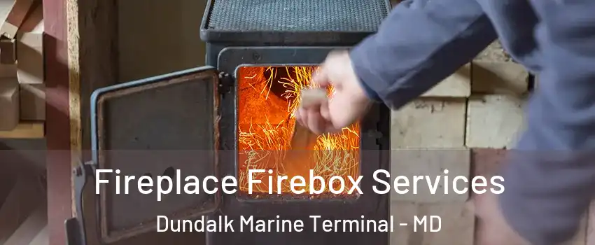 Fireplace Firebox Services Dundalk Marine Terminal - MD