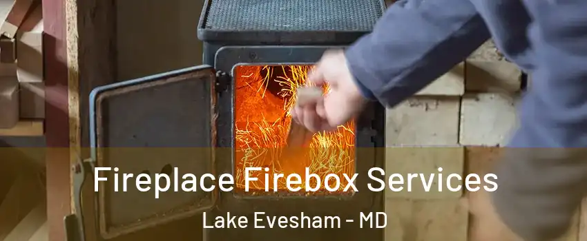 Fireplace Firebox Services Lake Evesham - MD