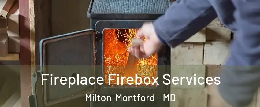 Fireplace Firebox Services Milton-Montford - MD
