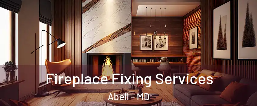 Fireplace Fixing Services Abell - MD