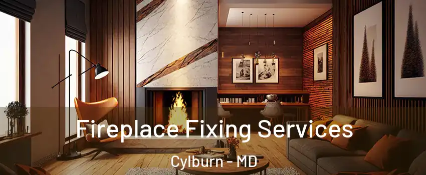 Fireplace Fixing Services Cylburn - MD