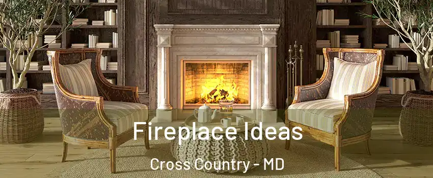 Fireplace Ideas Cross Country - MD
