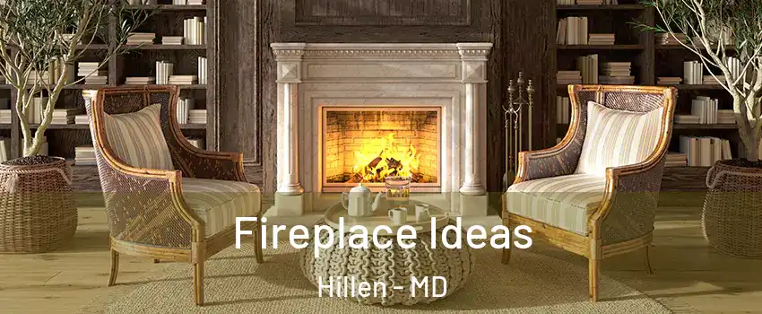 Fireplace Ideas Hillen - MD