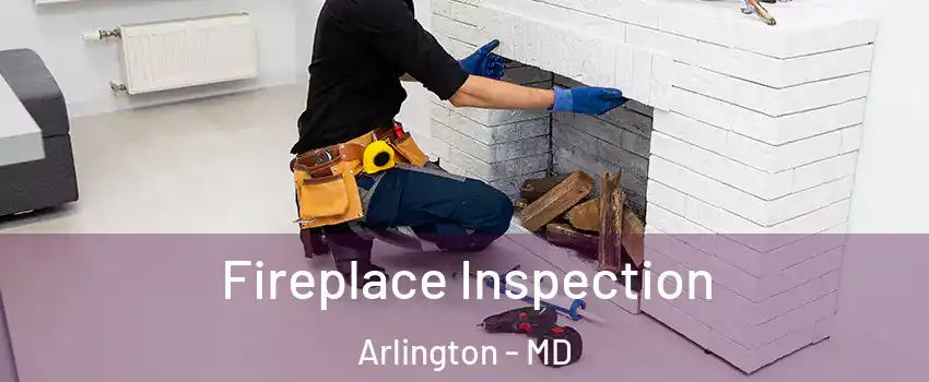 Fireplace Inspection Arlington - MD