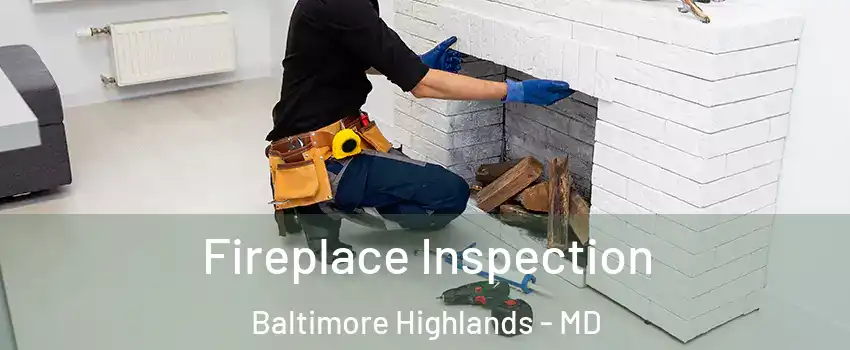 Fireplace Inspection Baltimore Highlands - MD