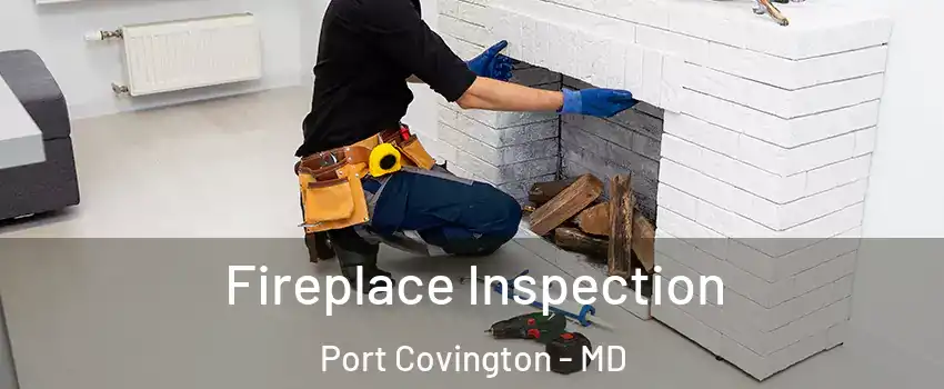 Fireplace Inspection Port Covington - MD