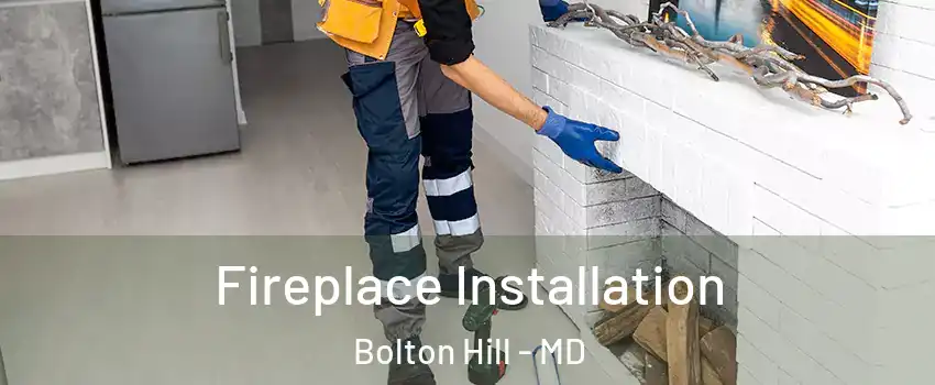 Fireplace Installation Bolton Hill - MD