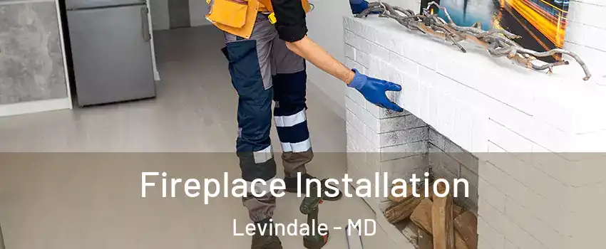 Fireplace Installation Levindale - MD