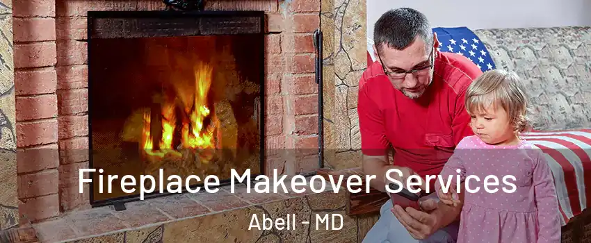 Fireplace Makeover Services Abell - MD