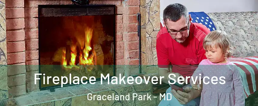 Fireplace Makeover Services Graceland Park - MD