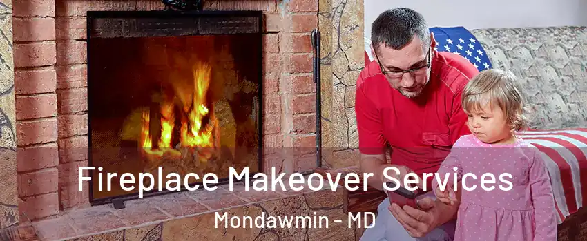Fireplace Makeover Services Mondawmin - MD