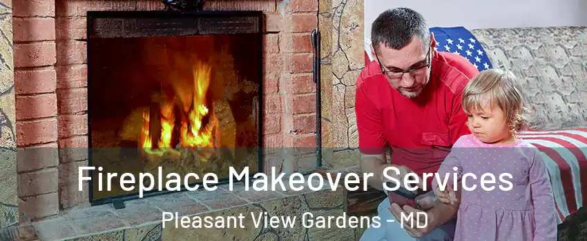 Fireplace Makeover Services Pleasant View Gardens - MD
