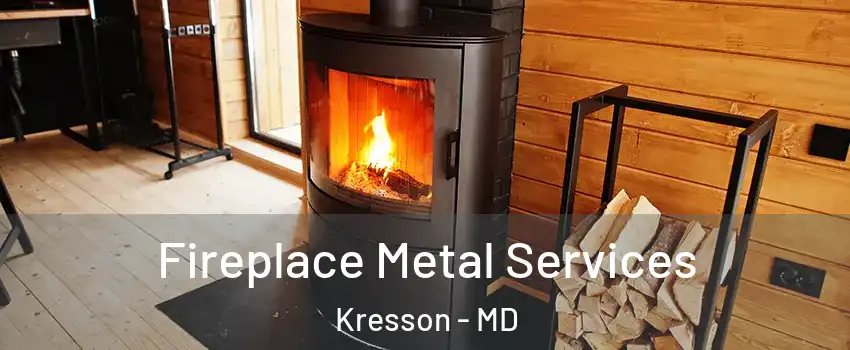 Fireplace Metal Services Kresson - MD