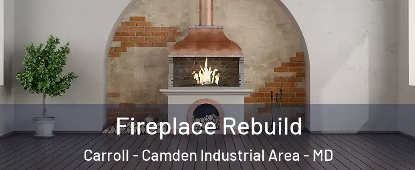 Fireplace Rebuild Carroll - Camden Industrial Area - MD