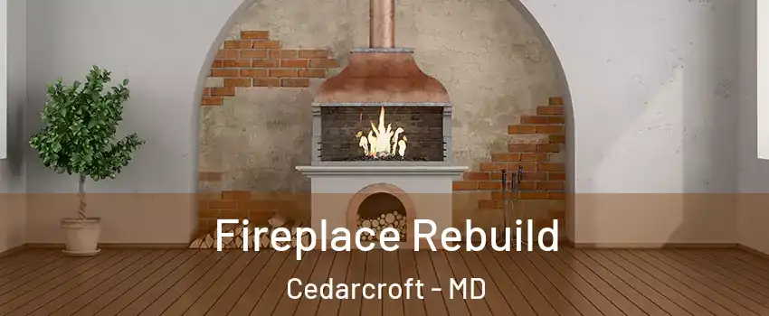 Fireplace Rebuild Cedarcroft - MD