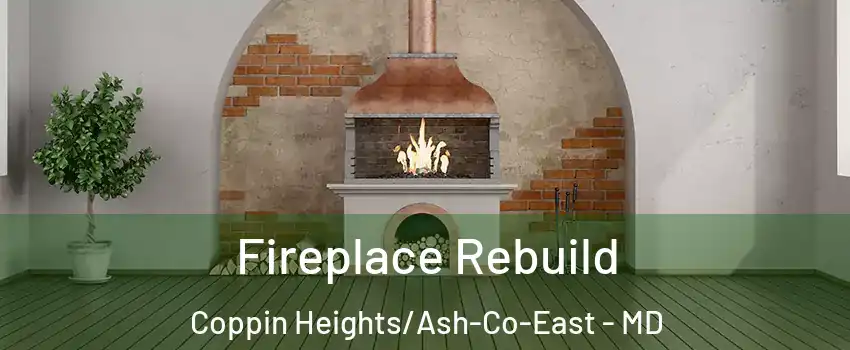 Fireplace Rebuild Coppin Heights/Ash-Co-East - MD