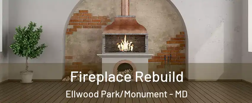 Fireplace Rebuild Ellwood Park/Monument - MD