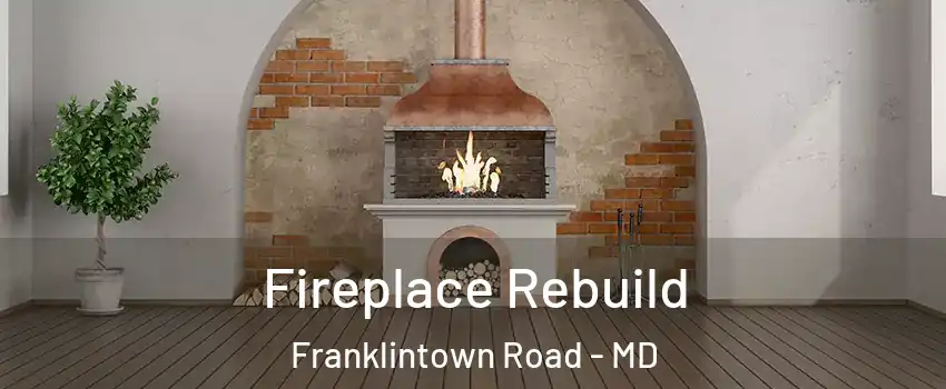 Fireplace Rebuild Franklintown Road - MD