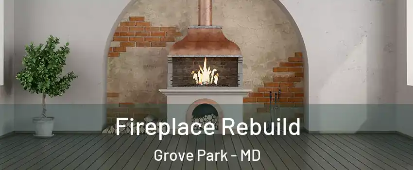 Fireplace Rebuild Grove Park - MD