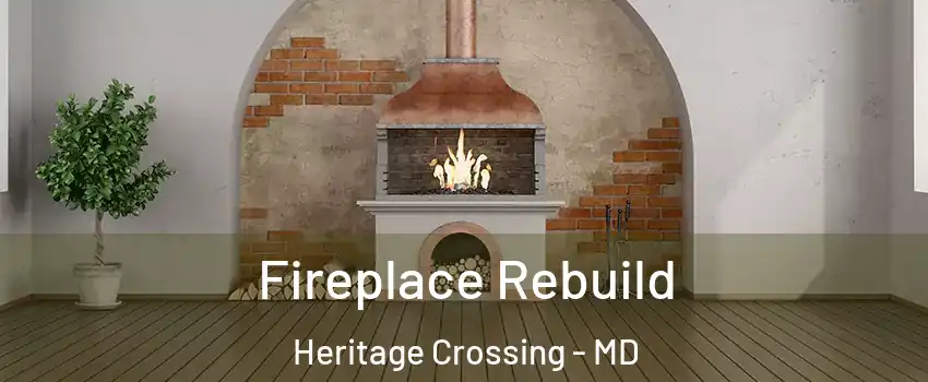 Fireplace Rebuild Heritage Crossing - MD