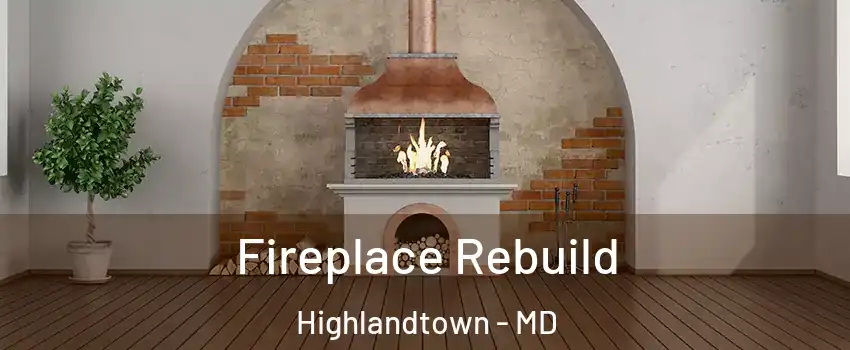 Fireplace Rebuild Highlandtown - MD