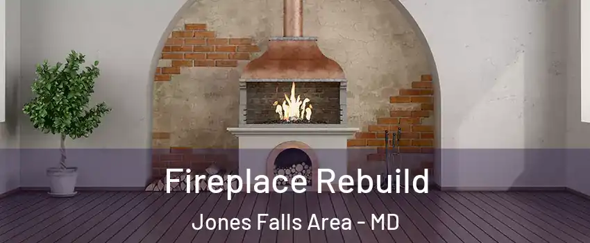 Fireplace Rebuild Jones Falls Area - MD