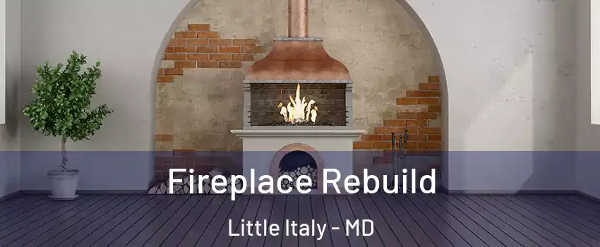 Fireplace Rebuild Little Italy - MD