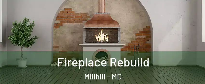 Fireplace Rebuild Millhill - MD
