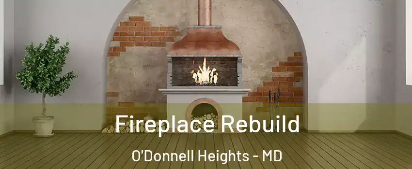 Fireplace Rebuild O'Donnell Heights - MD