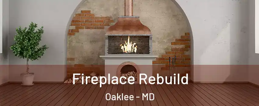 Fireplace Rebuild Oaklee - MD