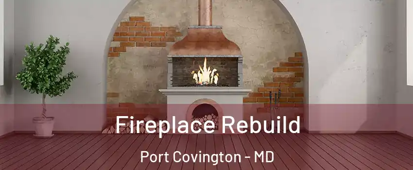 Fireplace Rebuild Port Covington - MD