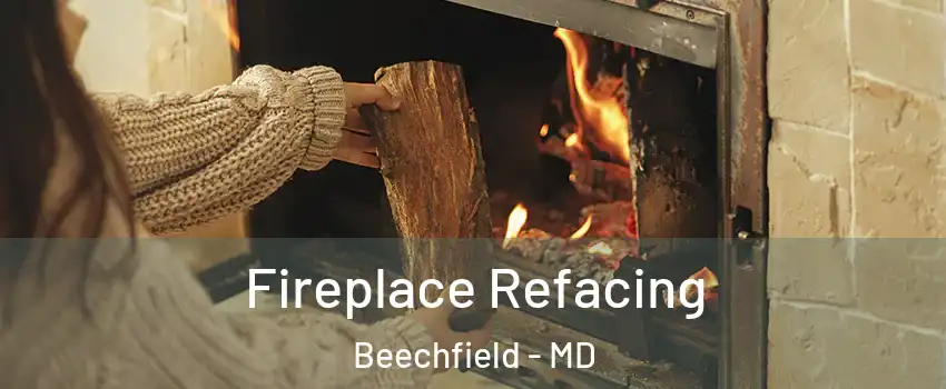 Fireplace Refacing Beechfield - MD