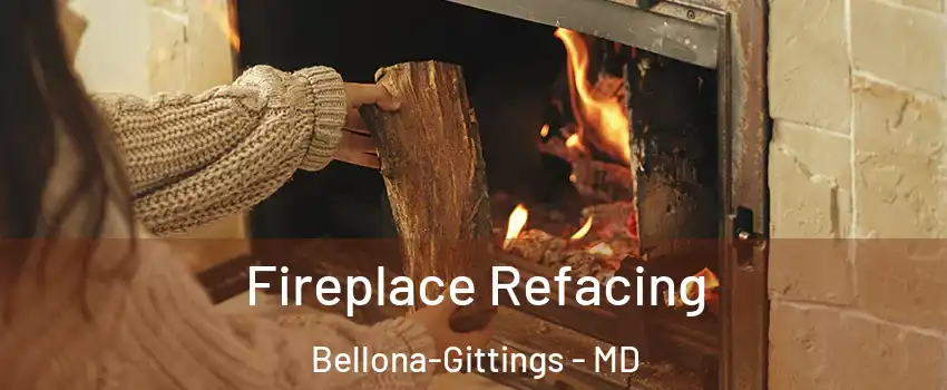 Fireplace Refacing Bellona-Gittings - MD