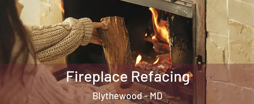 Fireplace Refacing Blythewood - MD