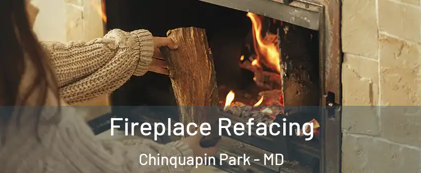 Fireplace Refacing Chinquapin Park - MD