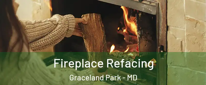 Fireplace Refacing Graceland Park - MD