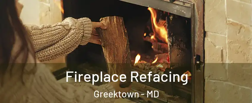 Fireplace Refacing Greektown - MD